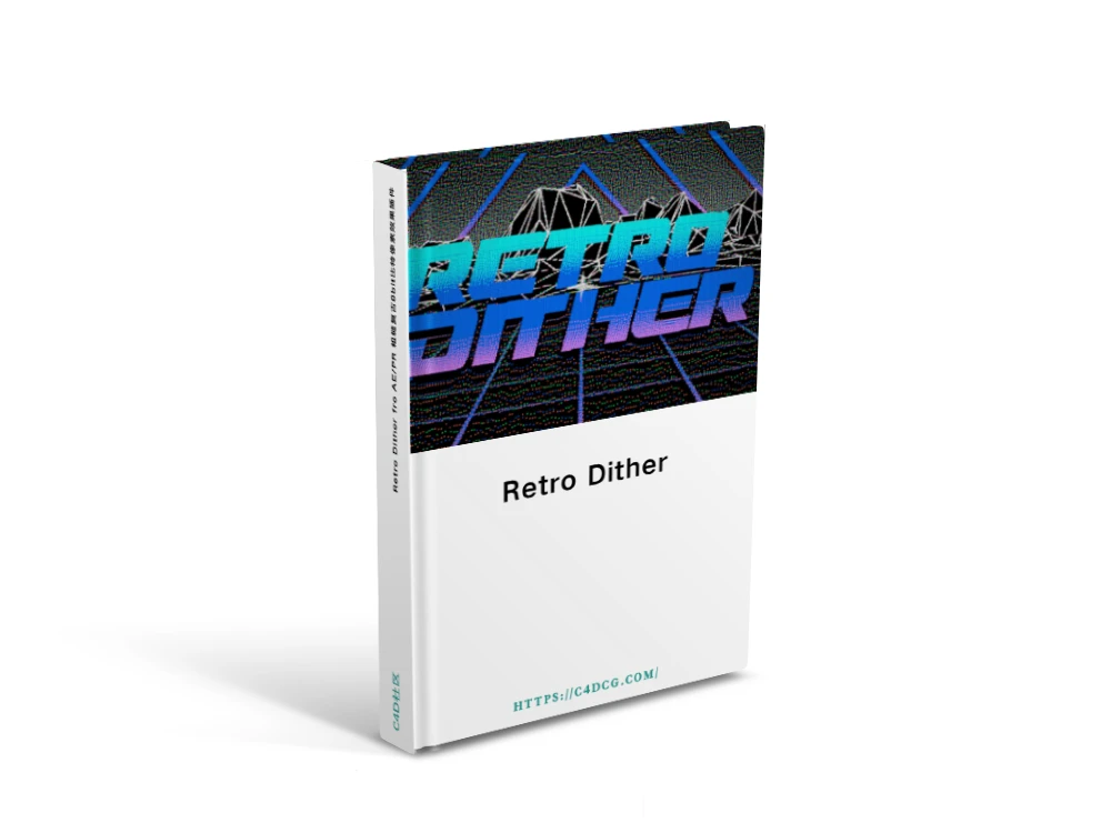 Retro Dither v1.11 fro AE/PR 粗糙复古8bit比特像素效果插件