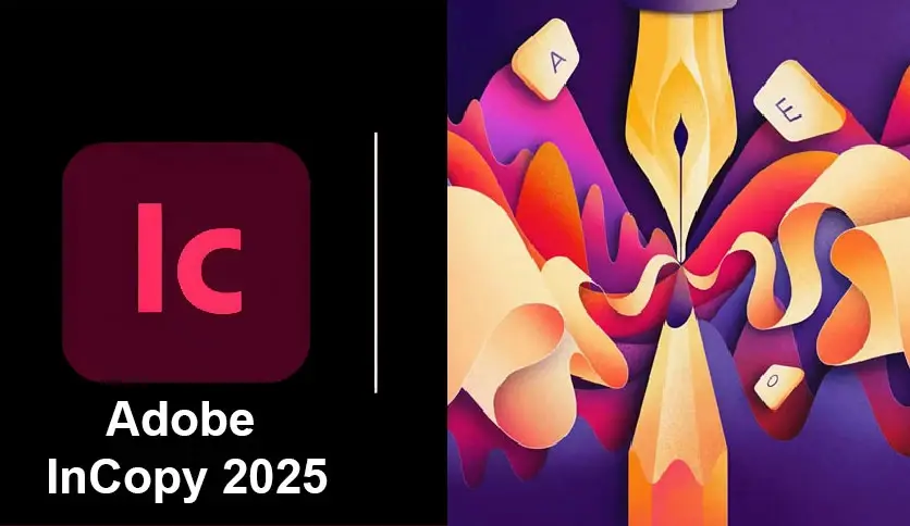 Adobe InCopy 2025 20.4.0.52 文档排版软件