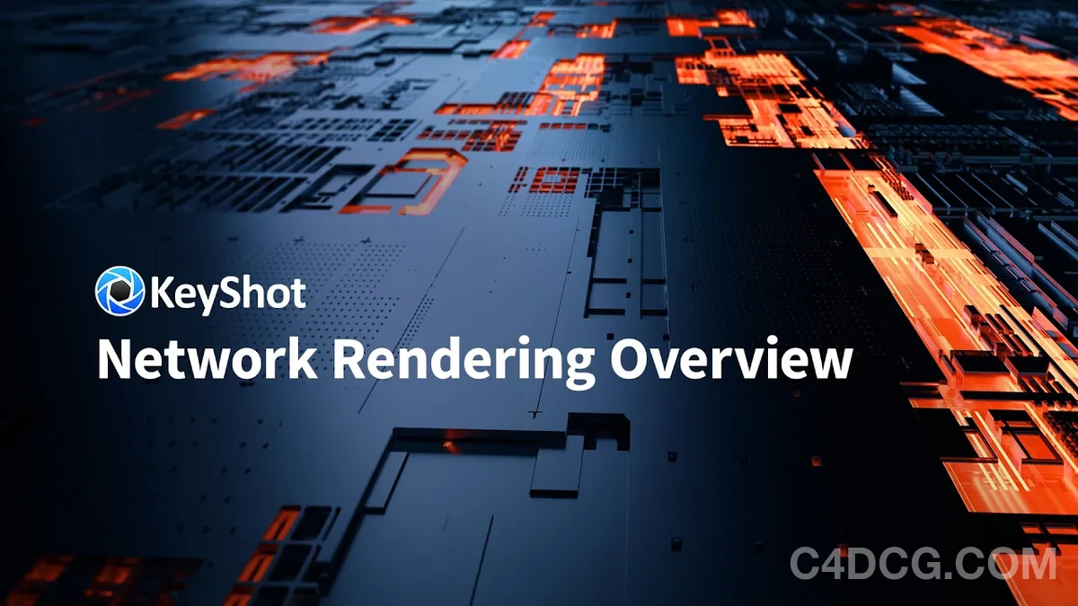 Keyshot Network Rendering 2025.1 14.0.0.176 网络渲染客户端