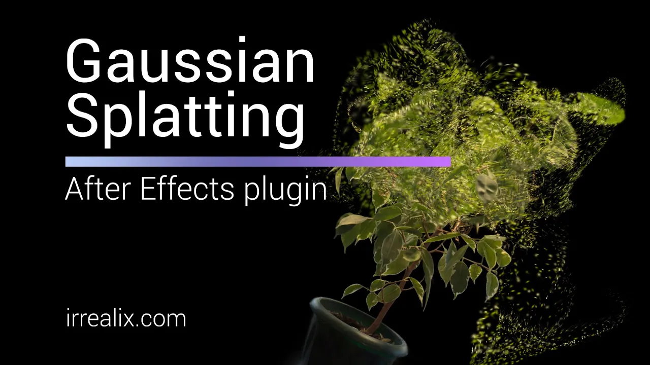 Gaussian Splatting v1.5 Fro After Effects 实时渲染高斯飞溅插件